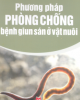 Ebook Phương pháp phòng chống bệnh giun sán ở vật nuôi - NXB Lao Động