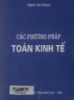 Giáo trình Các phương pháp Toán kinh tế: Phần 1