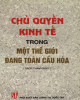 Ebook Chủ quyền kinh tế trong một thế giới đang toàn cầu hóa: Phần 1