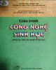 Giáo trình Công nghệ sinh học (Dùng cho sinh viên ngành trồng trọt): Phần 1