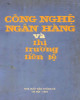 Ebook Công nghệ ngân hàng và thị trường tiền tệ: Phần 1