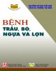 Ebook Bệnh trâu, bò, ngựa và lợn: Phần 1