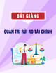 Bài giảng Quản trị rủi ro tài chính