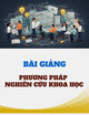 Bài giảng Phương pháp nghiên cứu khoa học