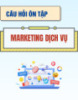 Câu hỏi ôn tập Marketing dịch vụ