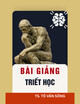 Bài giảng Triết học: Chương 1 - TS. Tô Văn Sông