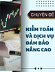 Tài liệu học, ôn thi lấy chứng chỉ Kiểm toán viên & chứng chỉ Kế toán viên 2025 – Chuyên đề: Kiểm toán và dịch vụ đảm bảo nâng cao