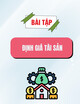 Bài tập môn Định giá tài sản