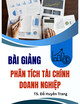 Bài giảng Phân tích tài chính doanh nghiệp: Chương 2 - GV: TS. Đỗ Huyền Trang