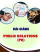 Bài giảng Public Relations (PR): Chương 7 - Kỹ năng giải quyết khủng hoảng