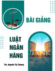 Bài giảng Luật Ngân hàng - Chương 3: Địa vị pháp lý của tổ chức tín dụng